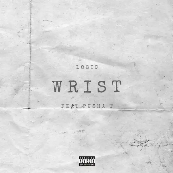 Logic - Wrist ft. Pusha T